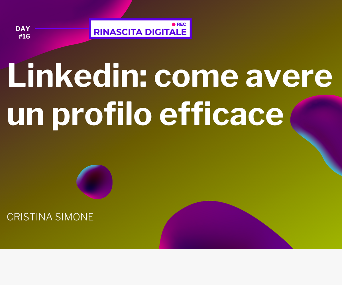 linkedin rinascita digitale cristina simone